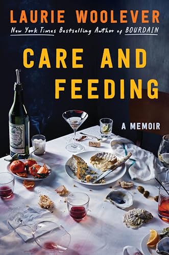 cover image Care and Feeding: A Memoir