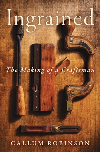 cover image Ingrained: The Making of a Craftsman