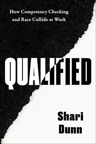 cover image Qualified: How Competency Checking and Race Collide at Work