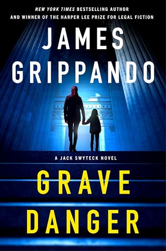 cover image Grave Danger: A Jack Swyteck Novel