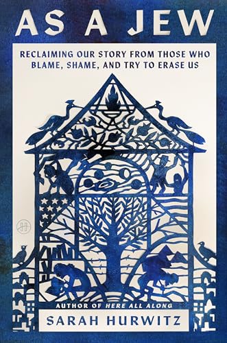 cover image As a Jew: Reclaiming Our Story from Those Who Blame, Shame, and Try to Erase Us