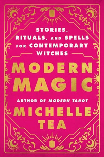 cover image Modern Magic: Stories, Rituals, and Spells for Contemporary Witches
