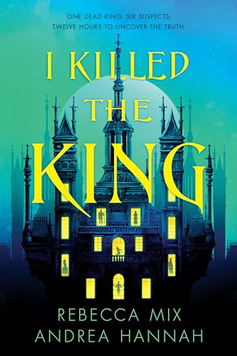 cover image I Killed the King (I Killed the King #1)