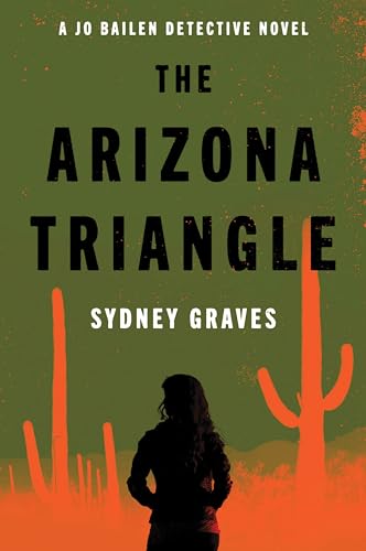 cover image The Arizona Triangle: A Jo Bailen Detective Novel