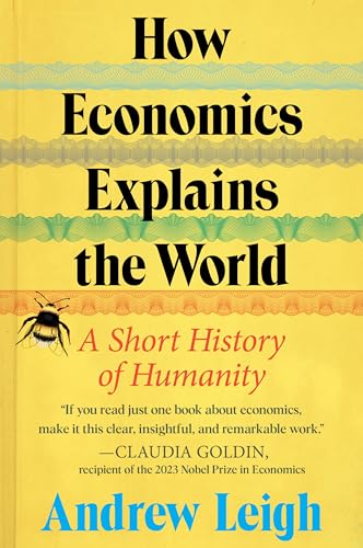 cover image How Economics Explains the World: A Short History of Humanity