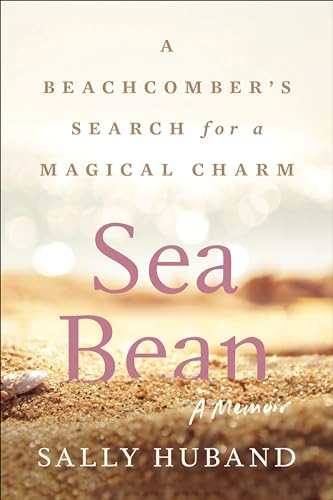 cover image Sea Bean: A Beachcomber’s Search for a Magical Charm