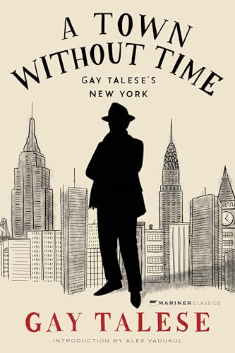 cover image A Town Without Time: Gay Talese’s New York