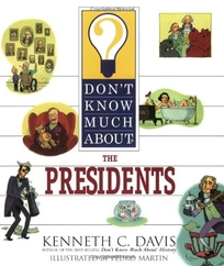 DON'T KNOW MUCH ABOUT THE PRESIDENTS