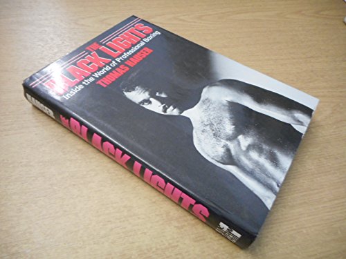 cover image The Black Lights: Inside the World of Professional Boxing