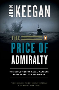 The Price of Admiralty: The Evolution of Naval Warfare