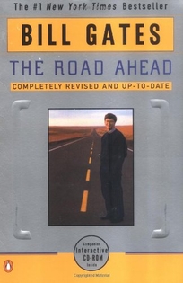 The Road Ahead: Completely Revised and Up-To-Date [With *]