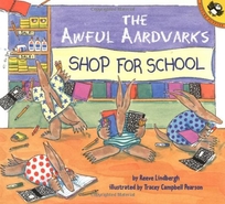 THE AWFUL AARDVARKS SHOP FOR SCHOOL