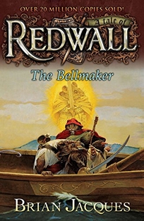 THE BELLMAKER: A Tale from Redwall