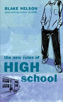 THE NEW RULES OF HIGH SCHOOL