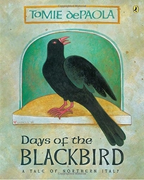 DAYS OF THE BLACKBIRD: A Tale of Northern Italy