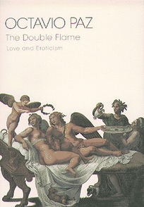 The Double Flame: Love and Eroticism