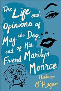 The Life and Opinions of Maf the Dog