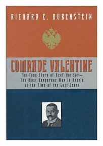 Comrade Valentine: Russian Terrorist and Master Spy