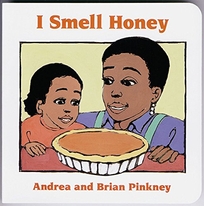 I Smell Honey: Family Celebration Board Books