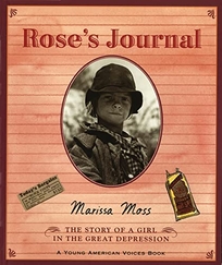 ROSE'S JOURNAL: The Story of a Girl in the Great Depression