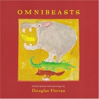 Omnibeasts: Animal Poems and Paintings