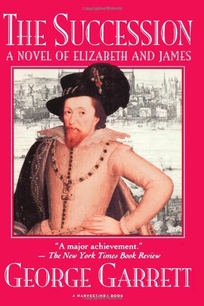 The Succession: A Novel of Elizabeth and James