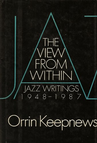 cover image The View from Within: Jazz Writings, 1948-1987