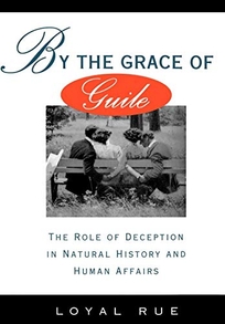 By the Grace of Guile: The Role of Deception in Natural History and Human Affairs