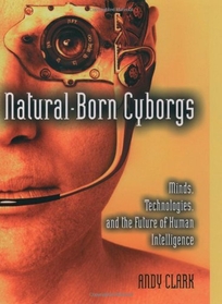 Natural-Born Cyborgs: Minds