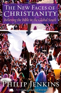 The New Faces of Christianity: Believing the Bible in the Global South