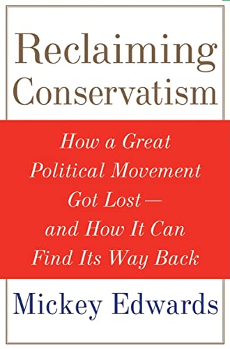 cover image Reclaiming Conservatism: How a Great American Political Movement Got Lost—And How It Can Find Its Way Back