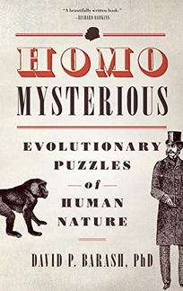 Homo Mysterious: Evolutionary Puzzles of Human Nature 