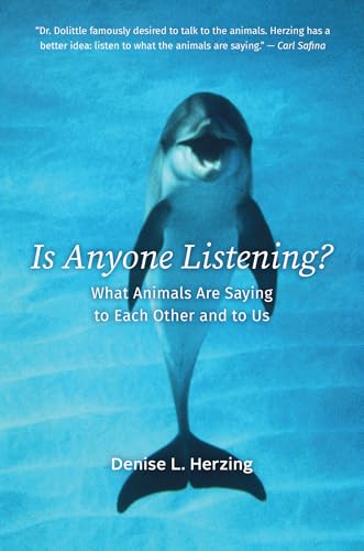 cover image Is Anyone Listening? What Animals Are Saying to Each Other and to Us