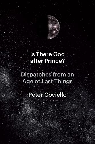 cover image Is There God After Prince? Dispatches from an Age of Last Things