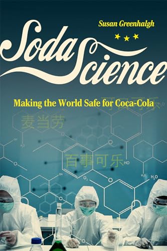 cover image Soda Science: Making the World Safe for Coca-Cola