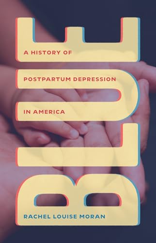 cover image Blue: A History of Postpartum Depression in America