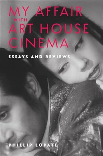 cover image My Affair with Art House Cinema: Essays and Reviews