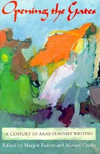 cover image Opening the Gates: A Century of Arab Feminist Writing