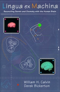 Lingua Ex Machina: Reconciling Darwin and Chomsky with the Human Brain