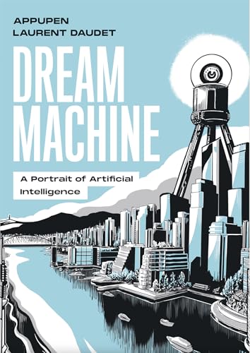 cover image Dream Machine: A Portrait of Artificial Intelligence