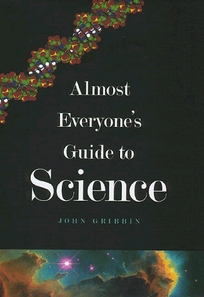 Almost Everyone's Guide to Science: The Universe