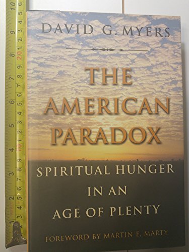 cover image The American Paradox: Spiritual Hunger in an Age of Plenty