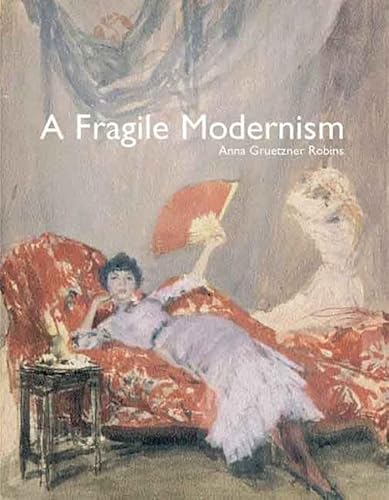 cover image A Fragile Modernism: Whistler and His Impressionist Followers