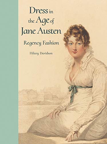 cover image Dress in the Age of Jane Austen: Regency Fashion