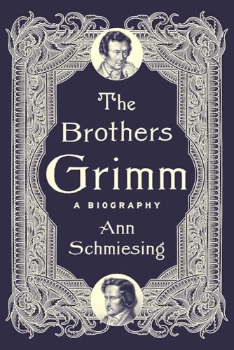 cover image The Brothers Grimm: A Biography