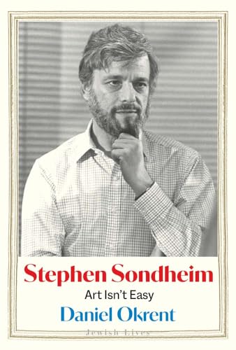 cover image Stephen Sondheim: Art Isn’t Easy
