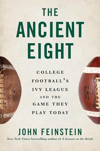 cover image The Ancient Eight: College Football’s Ivy League and the Game They Play Today