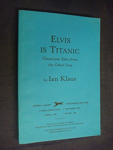 cover image Elvis Is Titanic: Classroom Tales from the Other Iraq