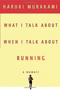 What I Talk About When I Talk About Running