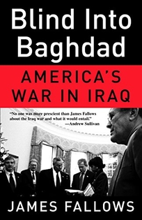 Blind into Baghdad: America's War in Iraq